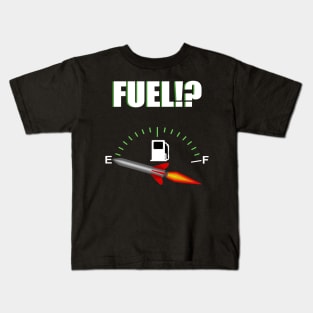 FUEL!? Kids T-Shirt